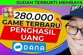 Game Penghasil Uang Dana Tercepat Dan Terbukti Membayar 2024